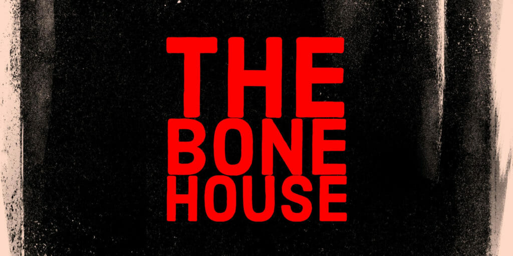 Random Acts THE BONE HOUSE