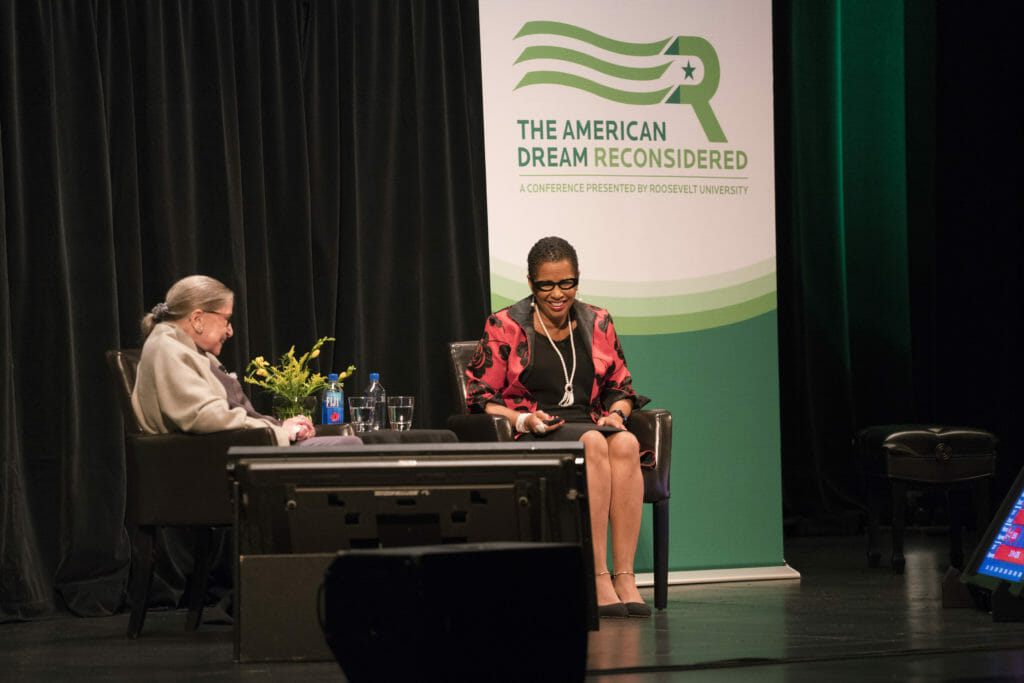 Roosevelt University presents THE AMERICAN DREAM RECONSIDERED: RUTH BADER GINSBURG Roosevelt University presents THE AMERICAN DREAM RECONSIDERED: RUTH BADER GINSBURG
