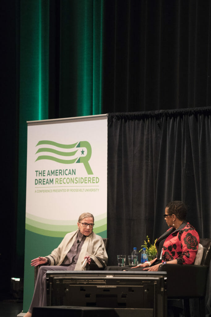 Roosevelt University presents THE AMERICAN DREAM RECONSIDERED: RUTH BADER GINSBURG Roosevelt University presents THE AMERICAN DREAM RECONSIDERED: RUTH BADER GINSBURG