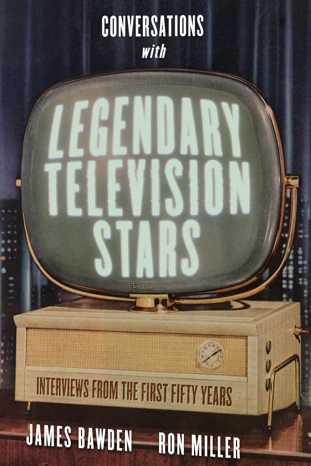 CONVERSATIONS WITH LEGENDARY TELEVISION STARS
