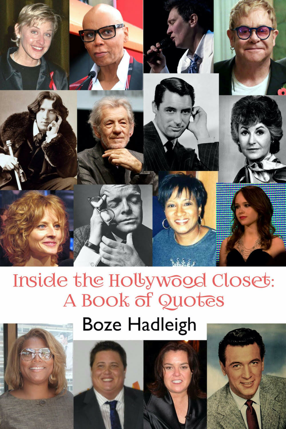 INSIDE THE HOLLYWOOD CLOSET: A BOOK OF QUOTES