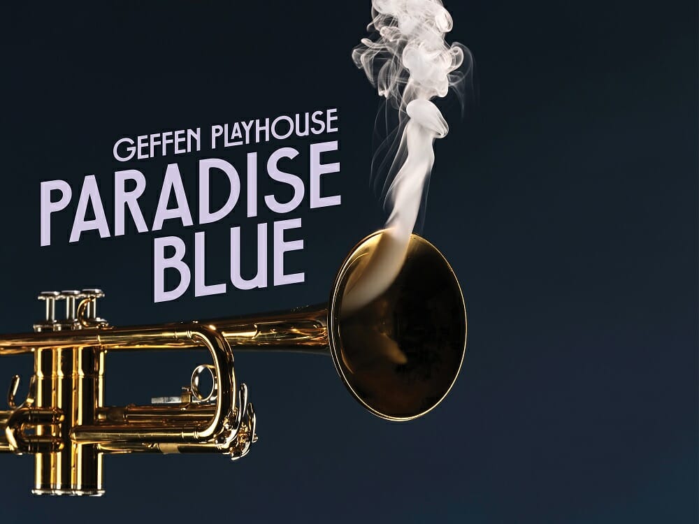 Geffen Playhouse PARADISE BLUE