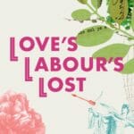 American Players Theatre LOVES LABOURS LOST