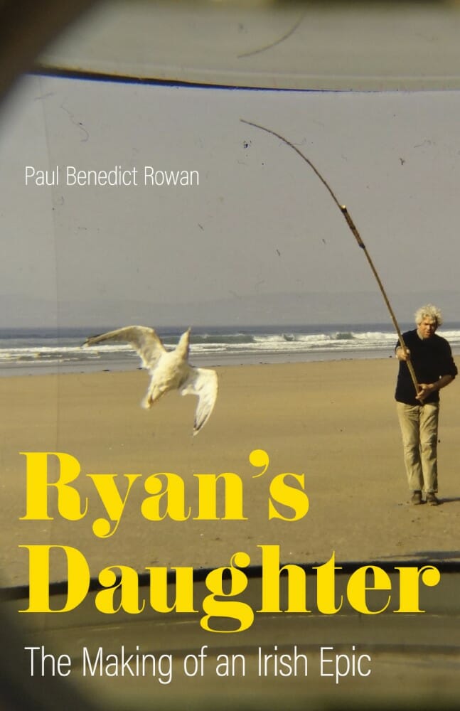RYAN’S DAUGHTER: THE MAKING OF AN IRISH EPIC Book