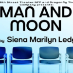 16th Street Theater NFP MAN AND MOON
