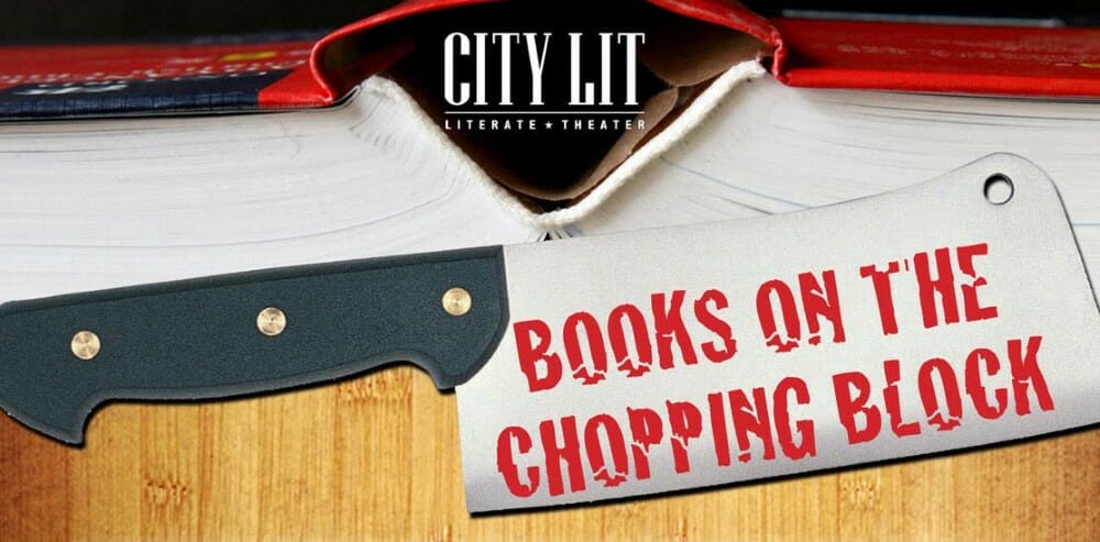 City Lit Theatre BOOKS ON THE CHOPPING BLOCK