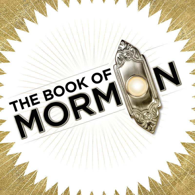 Broadway In Chicago THE BOOK OF MORMON