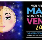 Broadway In Chicago MEN ARE FROM MARS-WOMEN ARE FROM VENUS