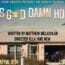 Chain Theatre THIS G*D DAMN HOUSE
